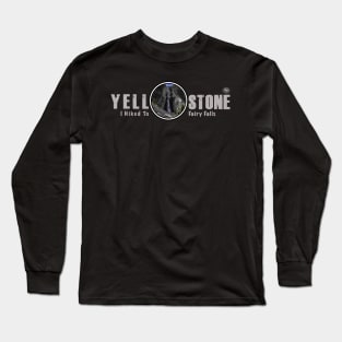 I Hiked to Fairy Falls, Yellowstone National Park - dark Long Sleeve T-Shirt